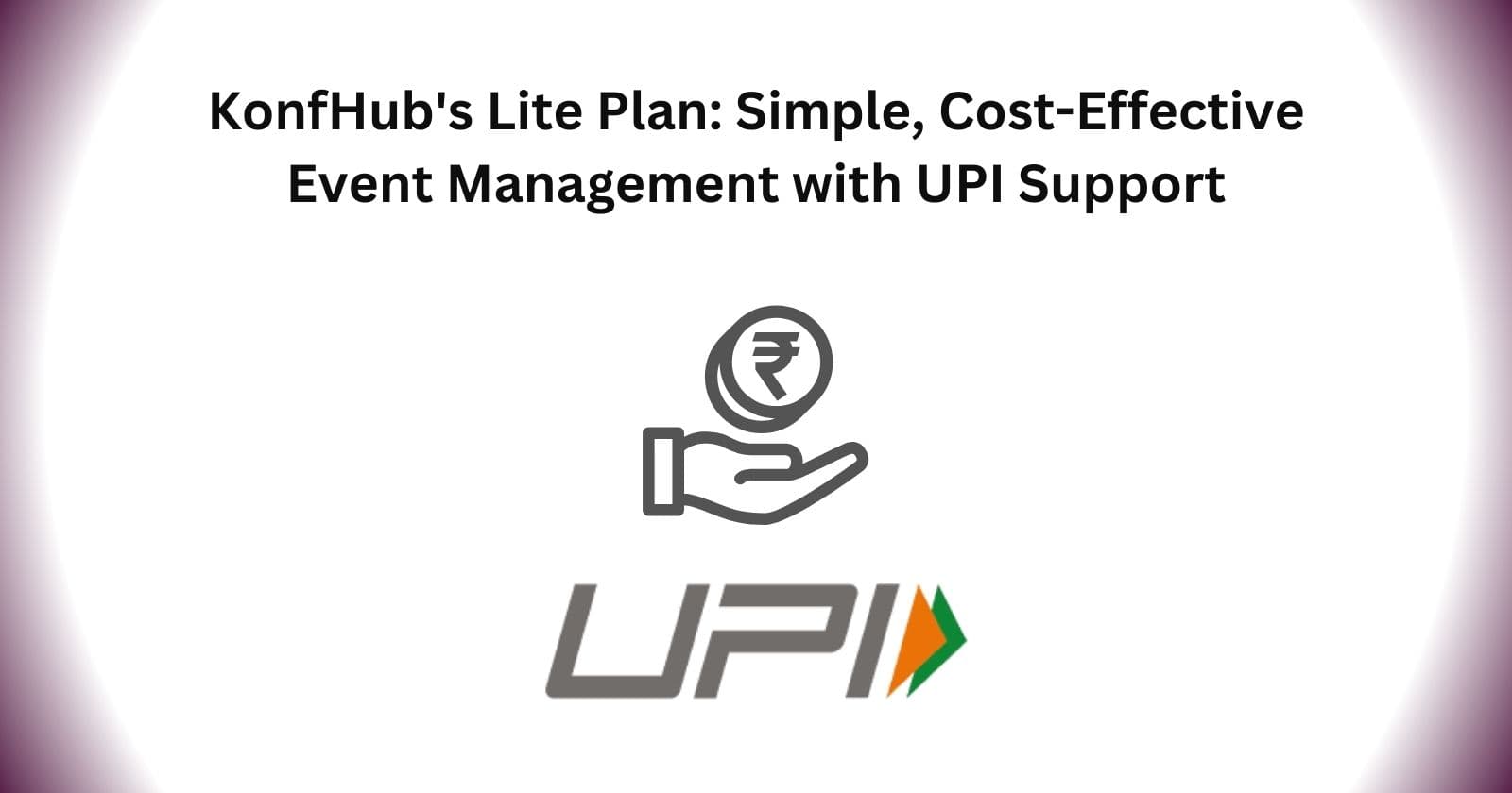 Introducing KonfHub's Lite Plan: The Perfect Solution for Simple, Budget-Friendly Event Management