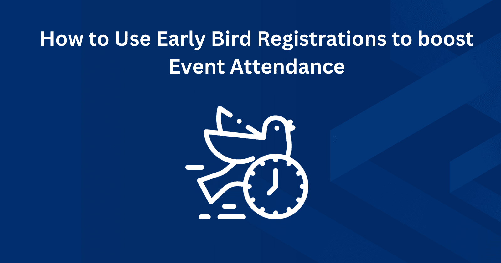 How Early Bird Registration Strategy Boosts Event Turnout