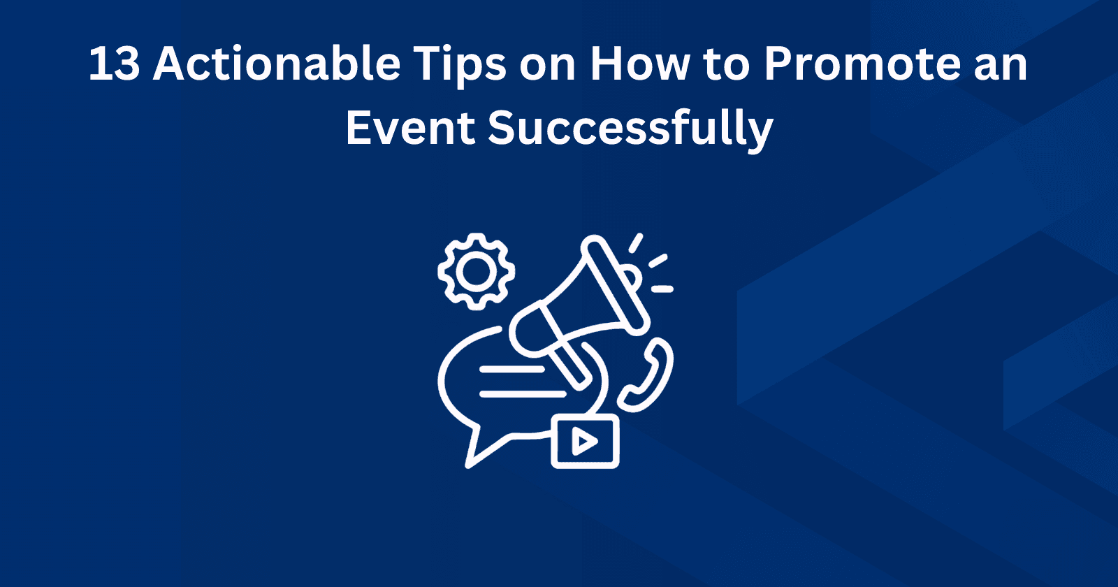 13 Event Promotion Ideas: How To Promote An Event Easily