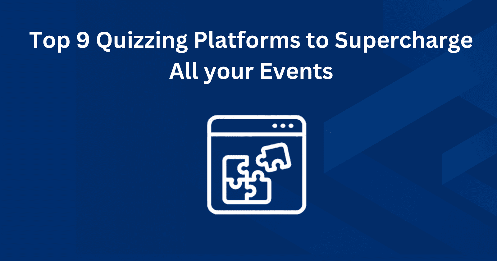 Top 9 Quizzing Platforms To Supercharge Your Events