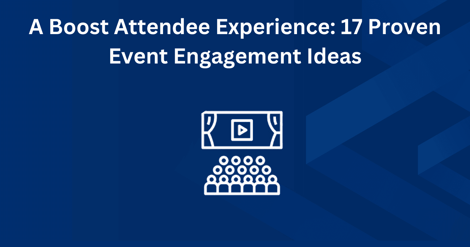 Event Engagement Ideas: 17 Ways to Engage Attendees