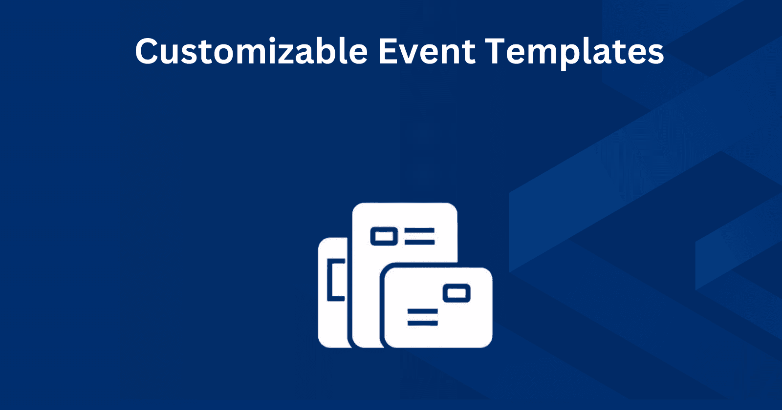 Customizable Event Templates to Suit Organiser Needs