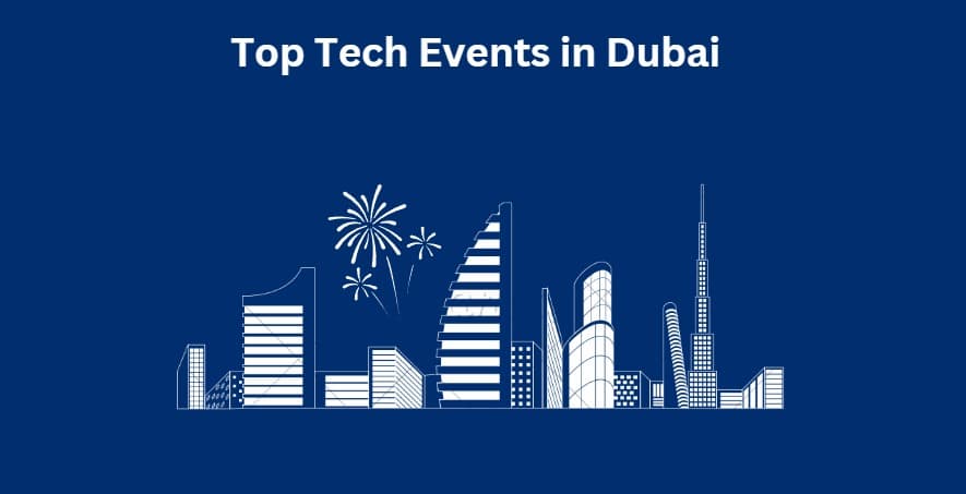 13 Top Technology Events in Dubai 2025