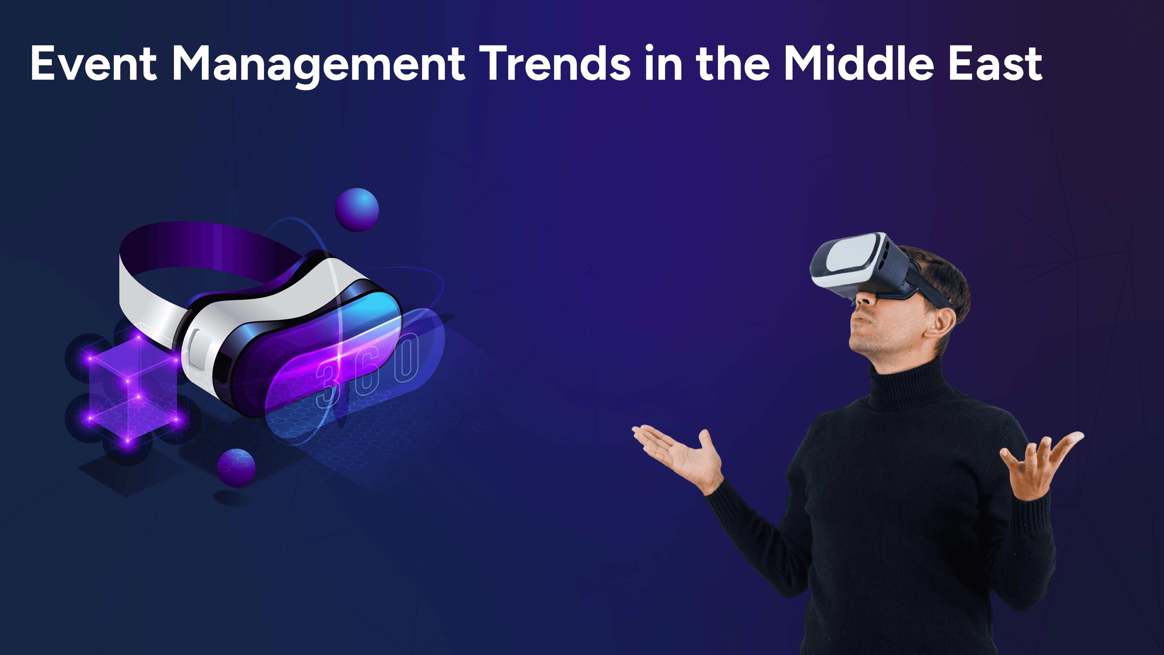 Event Management Trends to Look Out for in the Middle East