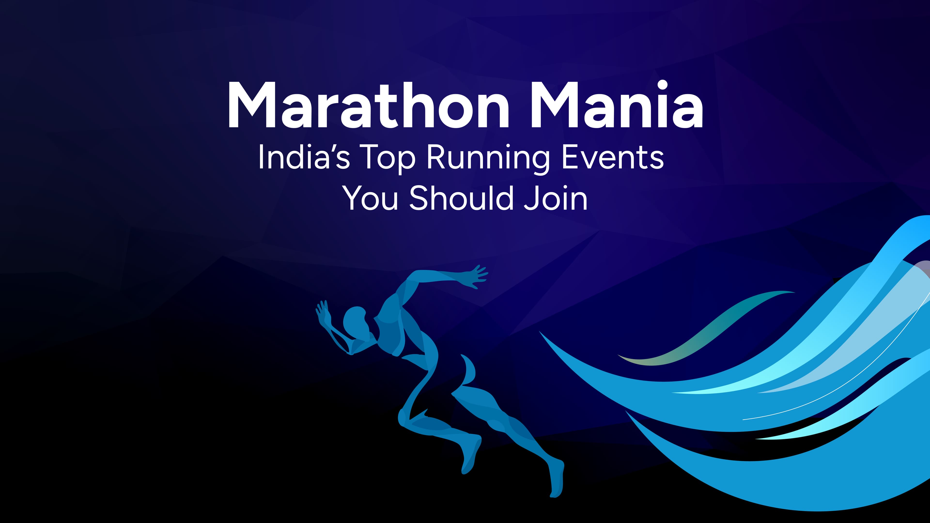 Marathon Mania: India’s Top Running Events You Should Join