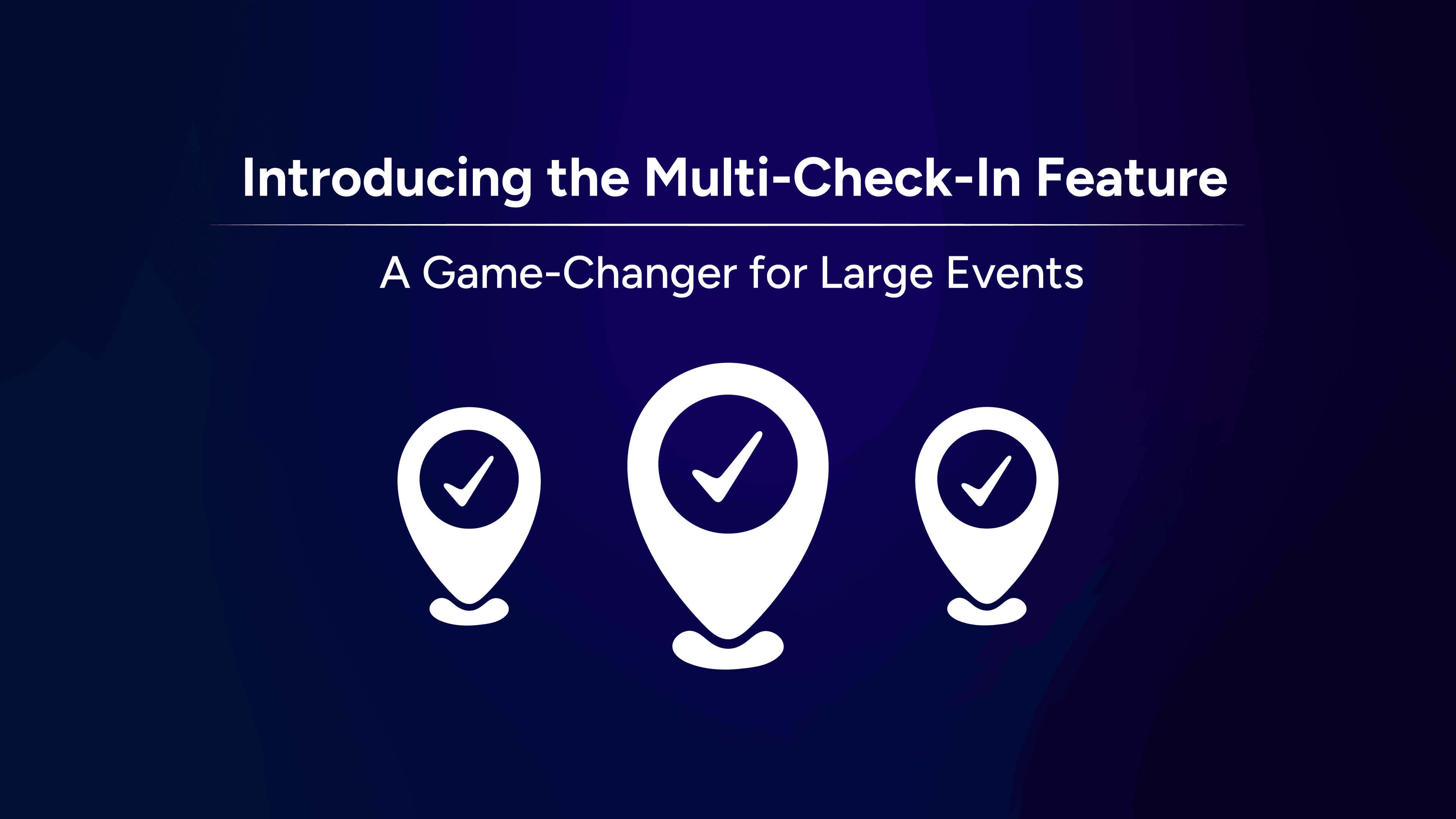 Enhance Large Event Management with Konfhub's Multi Check-In Feature