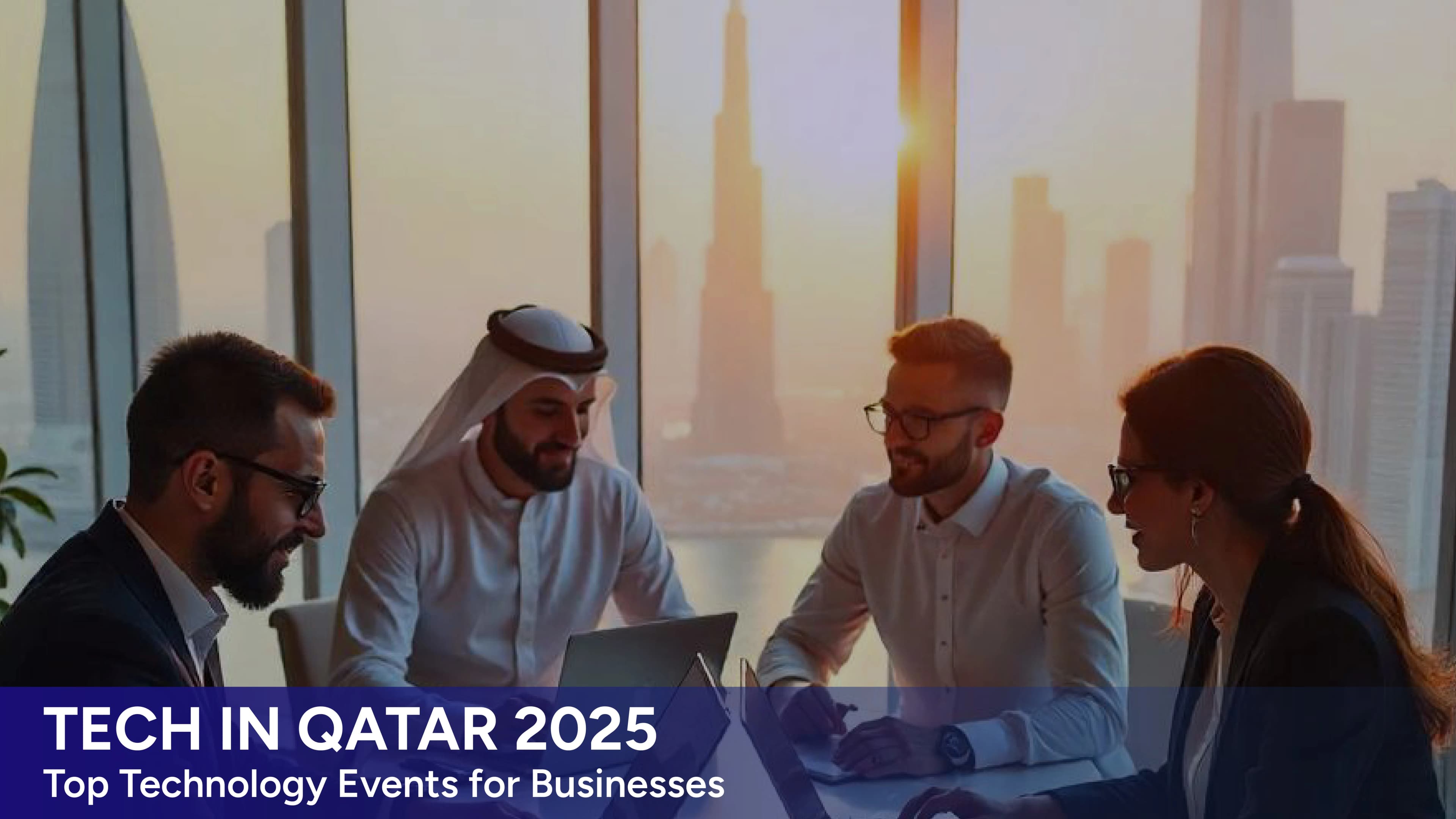 Tech in Qatar 2025: Top Technology Events for Businesses