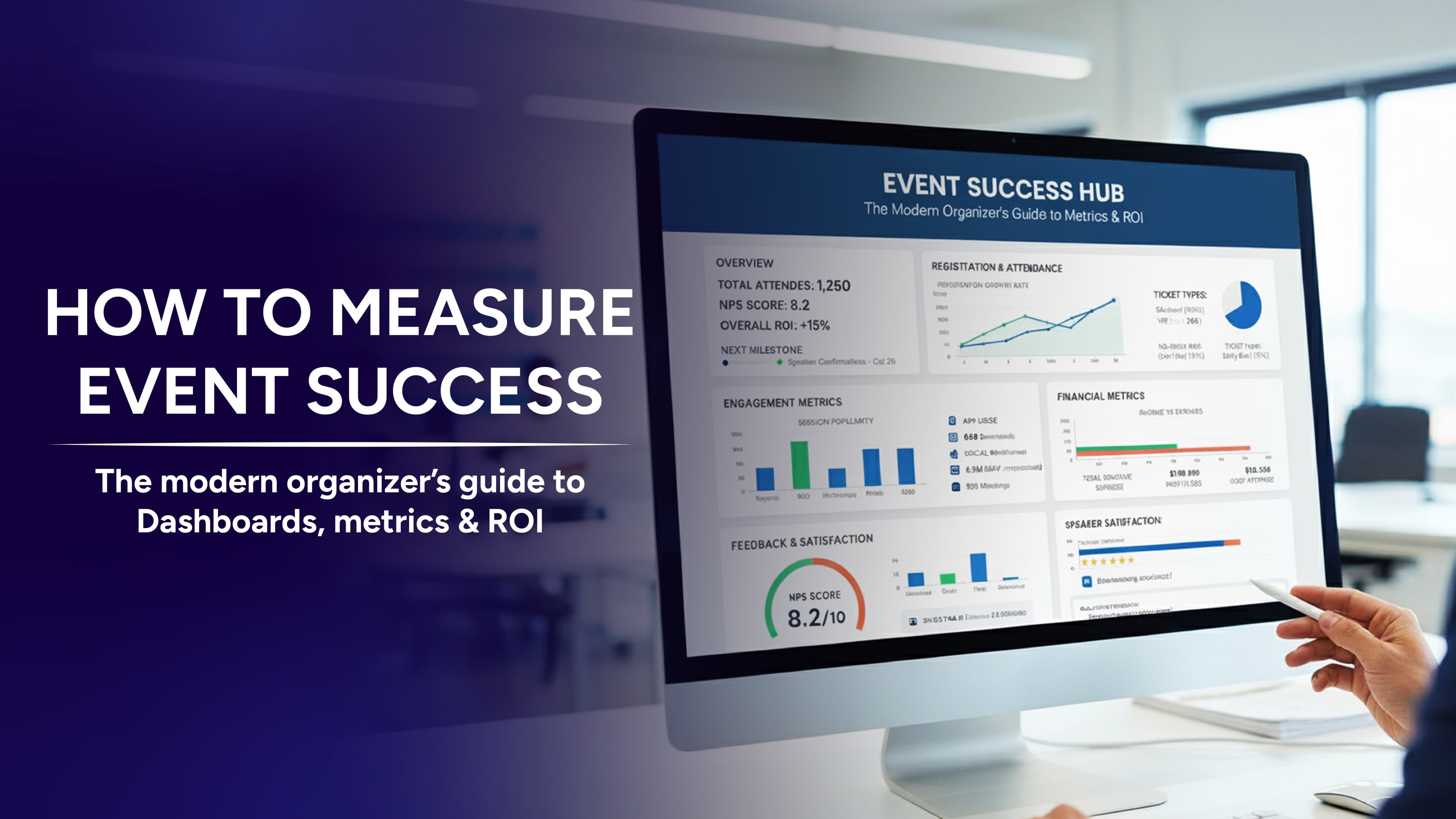 How to Measure Event Success (The Modern Organizer’s Guide to Dashboards, Metrics & ROI)