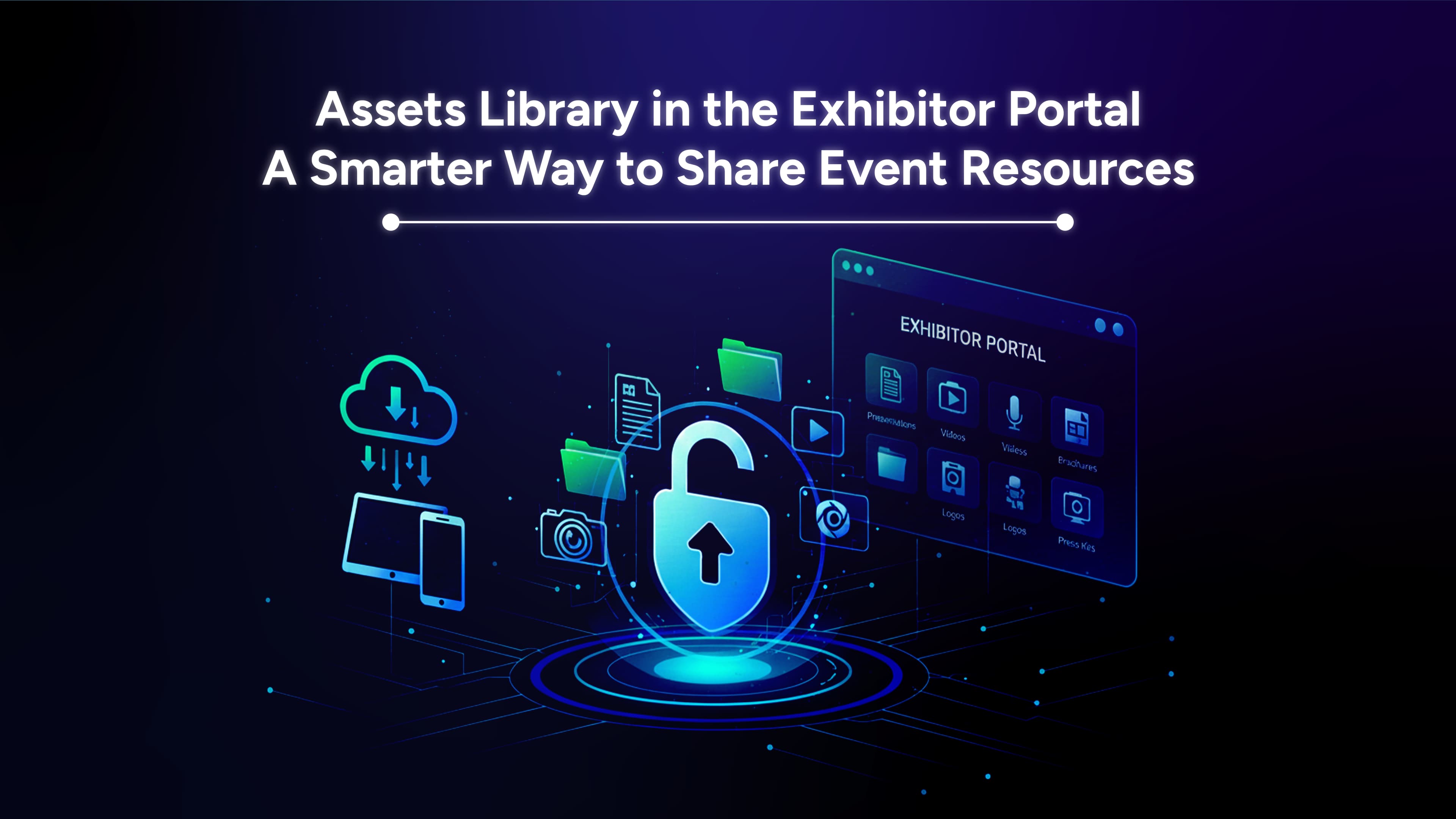 “Assets Library” in the Exhibitor Portal: A Smarter Way to Share Event Resources