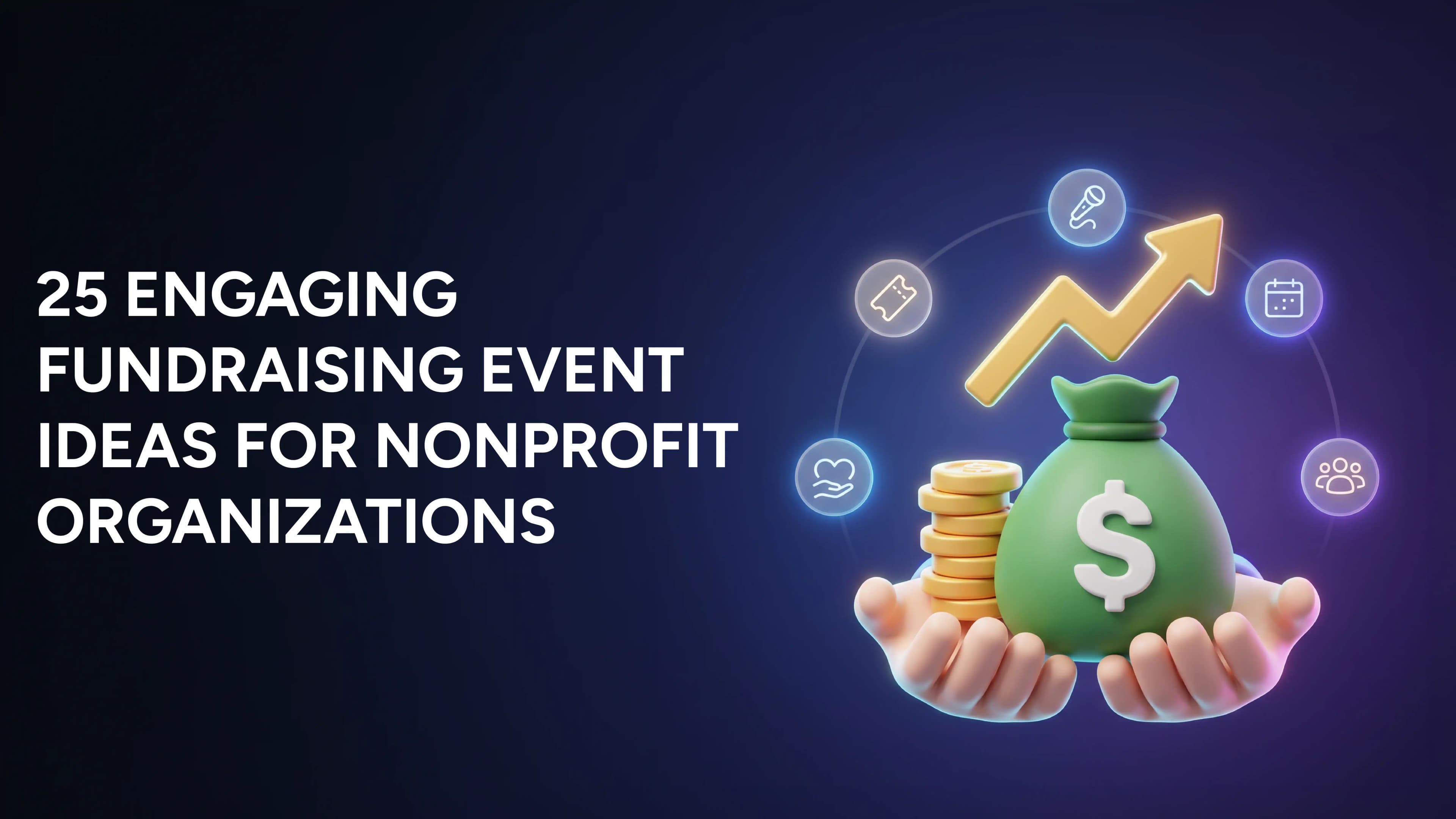 25 Engaging Fundraising Event Ideas For Nonprofit Organizations