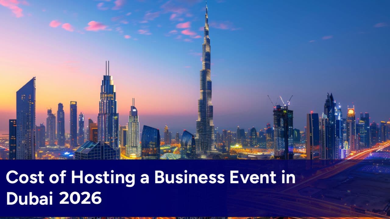 What It Costs to Host a Business Event in Dubai: A 2026 Breakdown