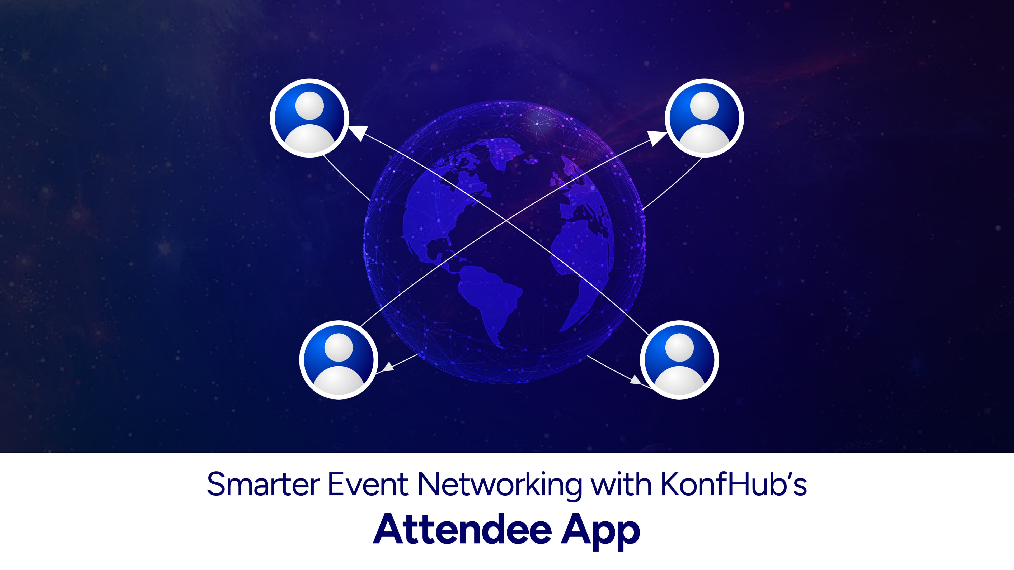 Smarter Event Networking with KonfHub’s Attendee App