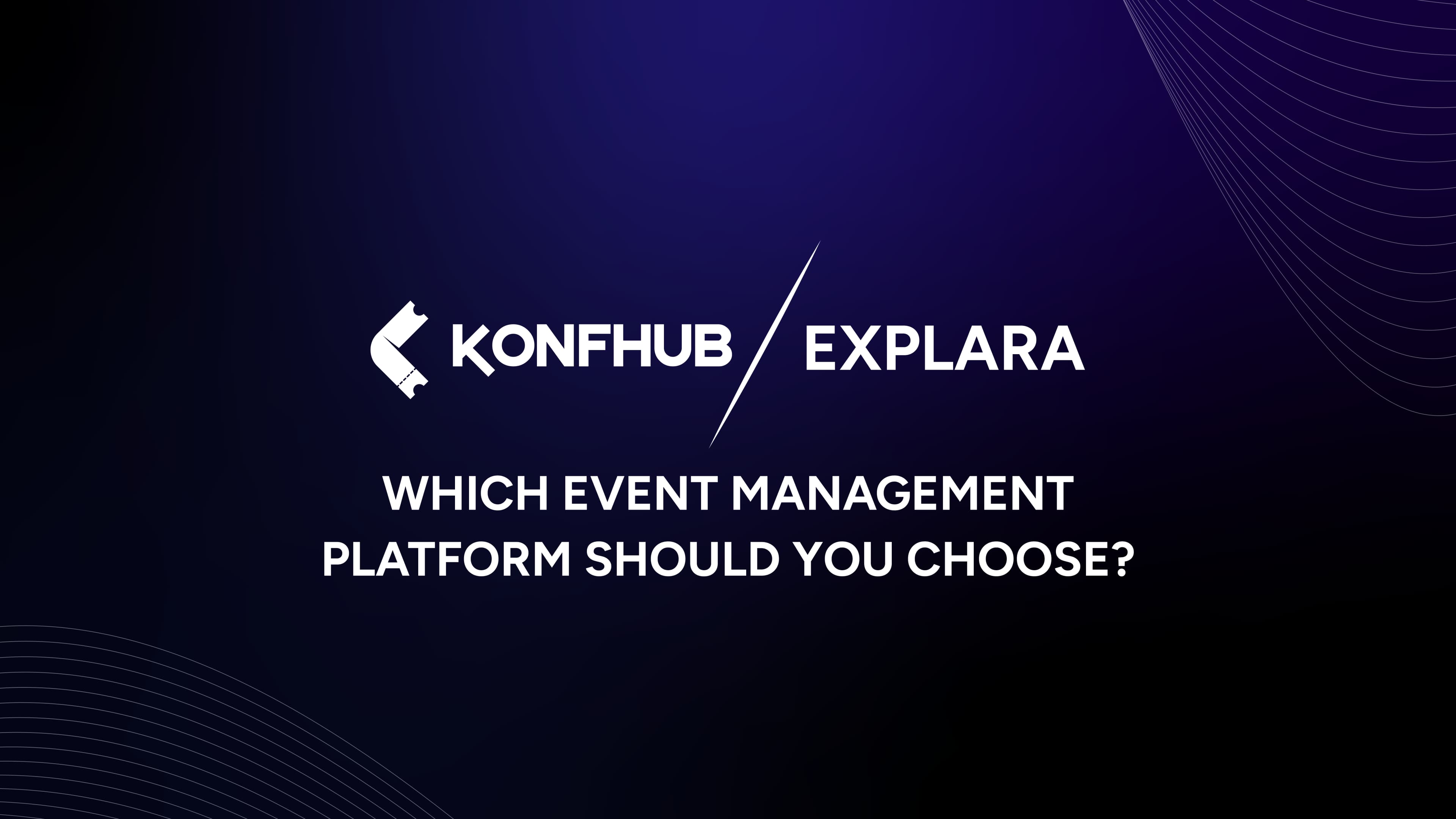 KonfHub vs Explara: Which Event Management Platform Should You Choose?